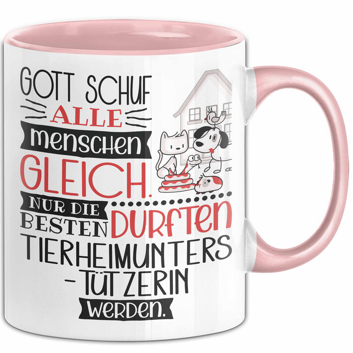Tierheimunterstützerin Geschenk Becher Tasse Gott Schuf Alle Menschen Gleich Nur Die Besten Durfeten Tierheimunterstützerin Werden Geschenkidee Lustig Rosa Trendation