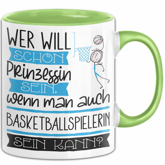 Basketballspielerin Tasse Geschenk Spruch Wer Will Schon Prinzessin Sein Wenn Man Auch Basketballspielerin Sein Kann Grün Trendation
