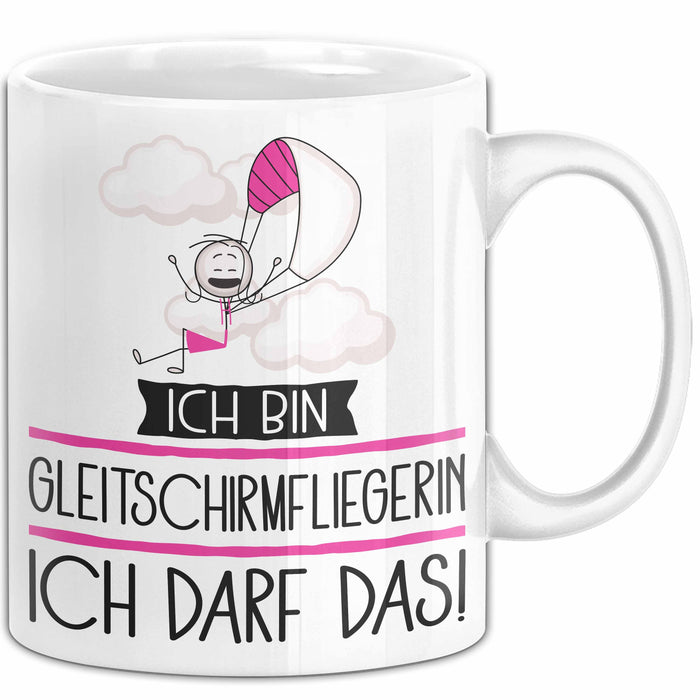 Geschenk für Gleitschirmfliegerin Tasse Lustige Geschenkidee Geburtstag Ich Bin Gleitschirmfliegerin Ich Darf Das Weiß Trendation