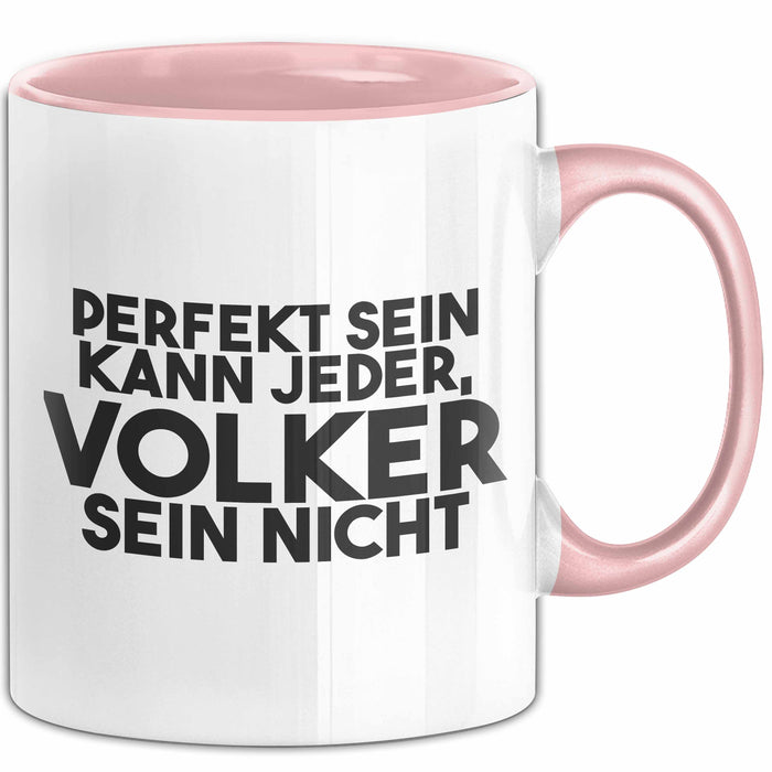 Volker Tasse Perfekt Sein Kann Jeder, Volker Sein Nicht Geschenk