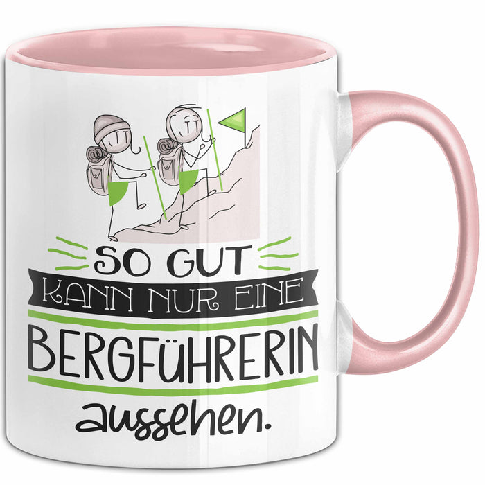 Bergführerin Geschenk Tasse So Gut Kann Nur Eine Bergführerin Aussehen Geschenkidee Geburtstag Weihnachten Lustig Rosa Trendation