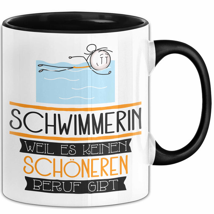 Schwimmerin Weil Es Keinen Schöneren Beruf Gibt Tasse Geschenk für Eine Schwimmerin Lustig Trendation