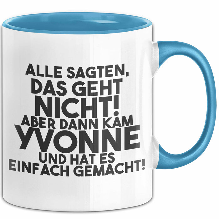 Yvonne Tasse Alle Sagten Das Geht Nicht, Aber Dann Kam Yvonne Geschenk