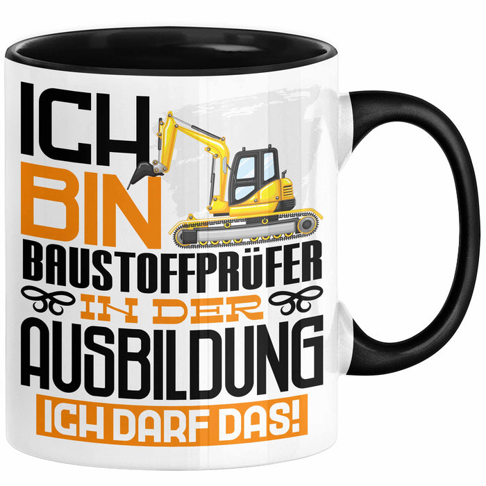 Baustoffprüfer Ausbildung Tasse Geschenk Ich Bin Baustoffprüfer In Der Ausbildung Ich Darf Das Geschenkidee Spruch Schwarz Trendation