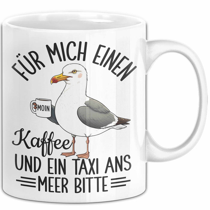 Nordsee Tasse Geschenk Für Mich Einen Kaffee Und Ein Taxi And Meer Bitte Geschenkidee Sylt Norderney Weiß Trendation