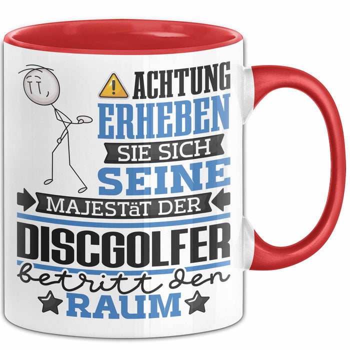 Discgolfer Geschenk Tasse Lustiger Spruch Erheben Sie Sich Der Discgolfer Betritt den Raum Rot Trendation