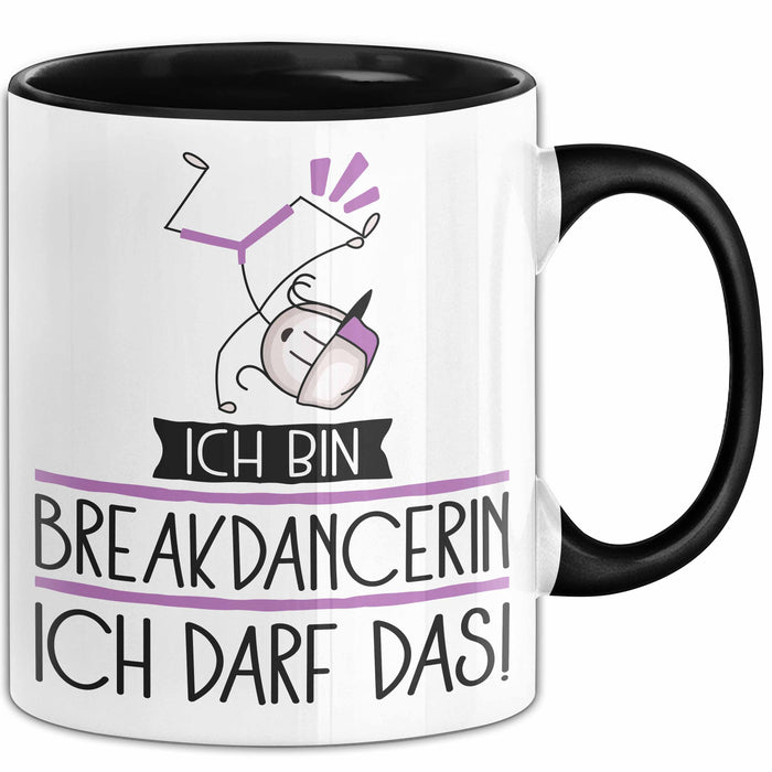 Geschenk für Breakdancerin Tasse Lustige Geschenkidee Geburtstag Ich Bin Breakdancerin Ich Darf Das Trendation