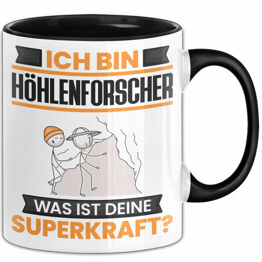 Höhlenforscher Tasse Geschenk für Höhlenforscher Geburtstag Lustiger Spruch Kaffee-Becher Was Ist Deine Superkraft Schwarz Trendation