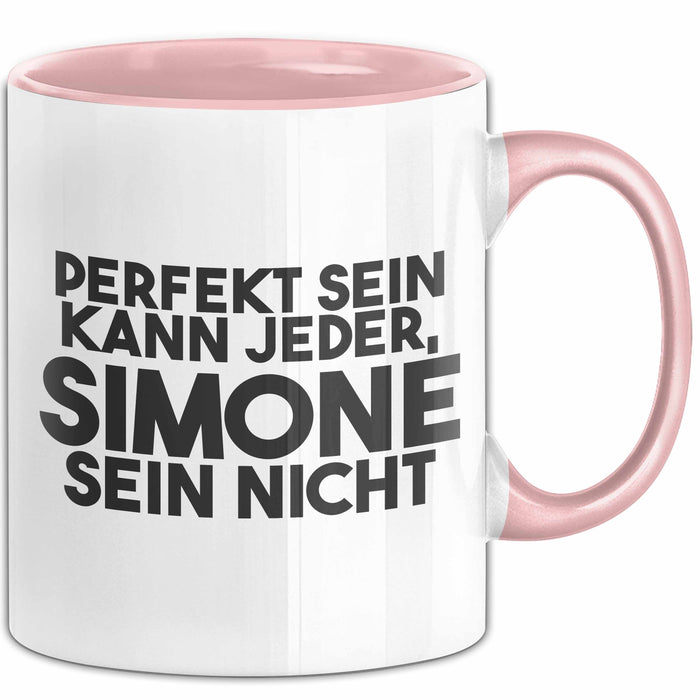 Simone Tasse Perfekt Sein Kann Jeder, Simone Sein Nicht Geschenk