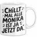 Monika Tasse Geschenk Chillt Mal Alle Monika Ist Ja Jetzt Da Geschenkidee Becher mit Name Weiß Trendation