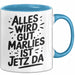 Marlies Tasse Geschenk Alles Ist Gut Marlies Ist Jetz Da Geschenkidee Becher mit Name Blau Trendation