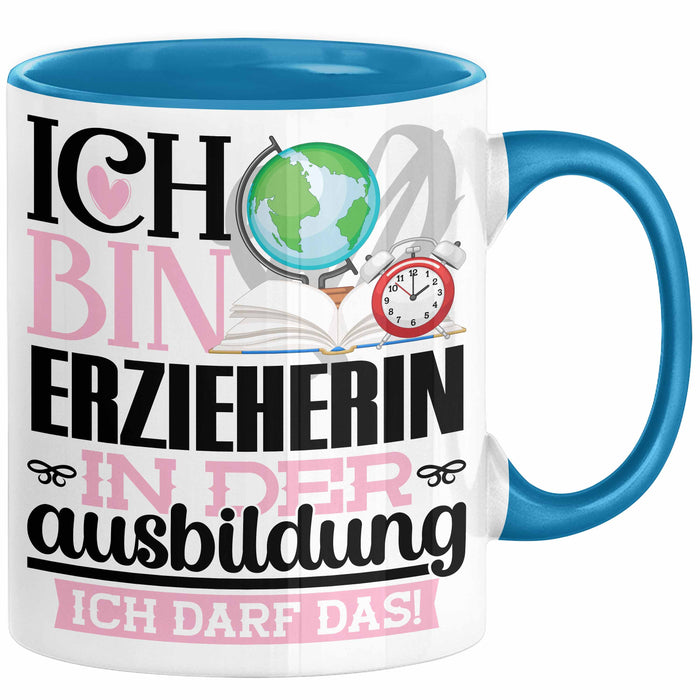 Erzieherin Ausbildung Start Geschenk Tasse Ich Bin Erzieherin In Der Ausbildung Ich Darf Das Kaffee-Becher Geschenkidee Blau Trendation