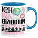 Erzieherin Ausbildung Start Geschenk Tasse Ich Bin Erzieherin In Der Ausbildung Ich Darf Das Kaffee-Becher Geschenkidee Blau Trendation