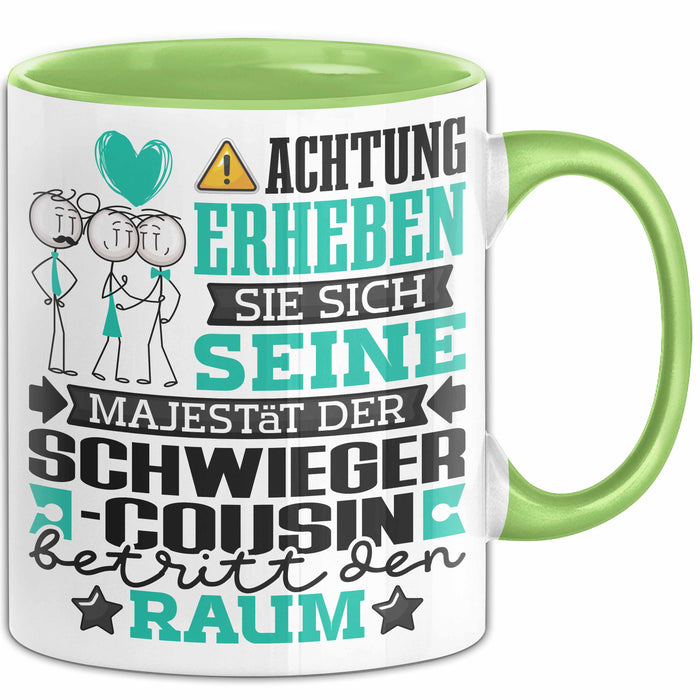 Schwiegercousin Geschenk Tasse Lustiger Spruch Erheben Sie Sich Der Schwiegercousin Betritt den Raum Grün Trendation