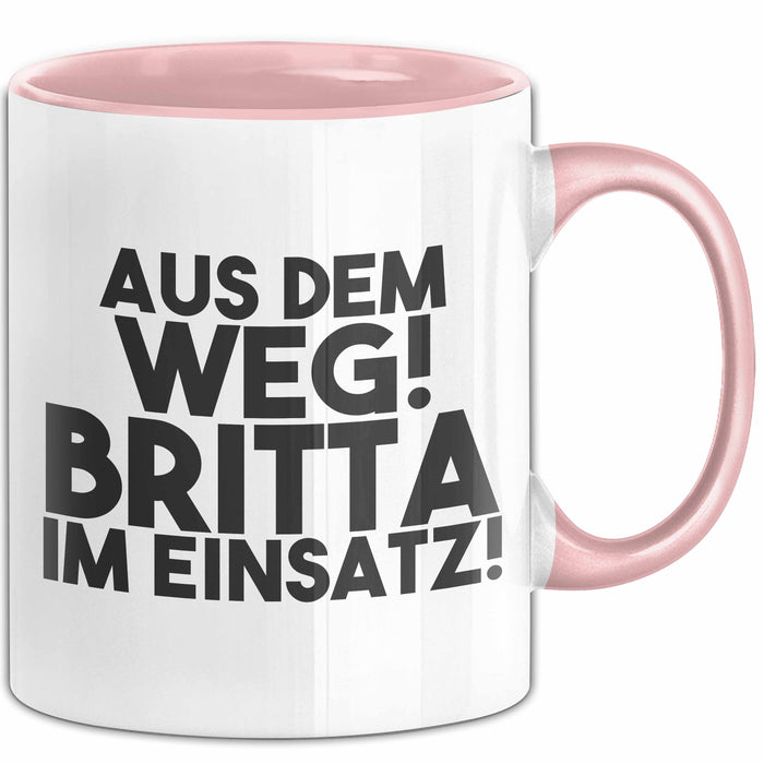 Britta Tasse Aus Dem Weg! Britta Im Einsatz! Geschenk