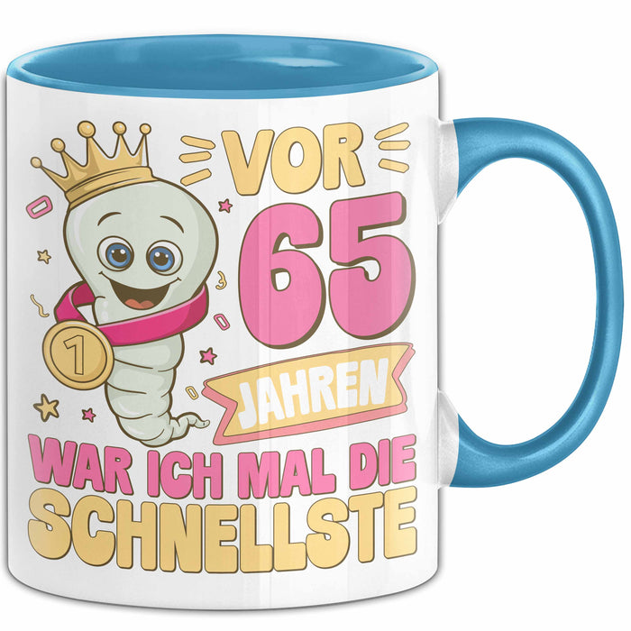 65. Geburtstag Tasse Geschenk Vor 65 Jahren War Ich Mal Die Schnellste Geschenkidee Frauen Mutter Oma Blau Trendation