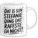 Stefanie Tasse Geschenk Dat Is So'n Stefanie Ding Dat Raffste Eh Nicht Geschenkidee Becher mit Name Weiß Trendation