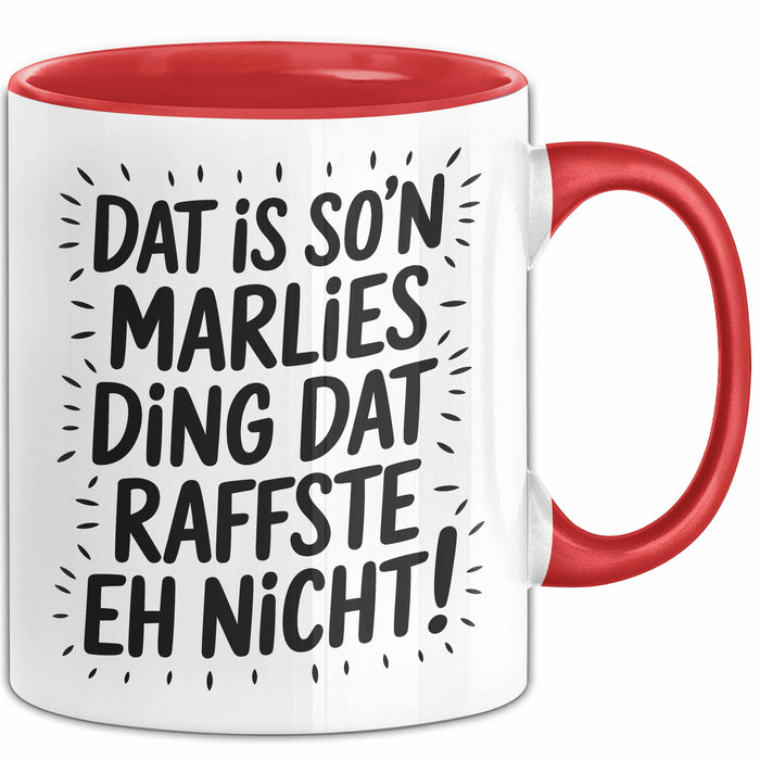 Marlies Tasse Geschenk Dat Is So'n Marlies Ding Dat Raffste Eh Nicht Geschenkidee Becher mit Name Rot Trendation