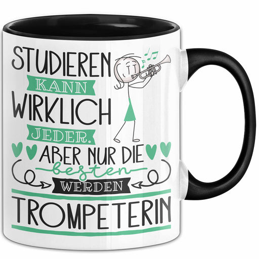 Trompeterin Tasse Lustiges Geschenk Studieren Kann Wirklich Jeder Nur Die Besten Werden Trompeterin Trendation