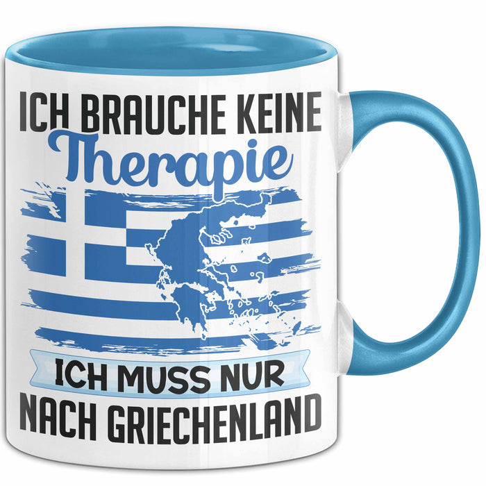 Grieche Tasse Geschenk Ich Brauche Keine Theapie Ich Muss Nur Nach Griechenland Kaffee-Becher Blau Trendation