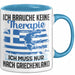 Grieche Tasse Geschenk Ich Brauche Keine Theapie Ich Muss Nur Nach Griechenland Kaffee-Becher Blau Trendation