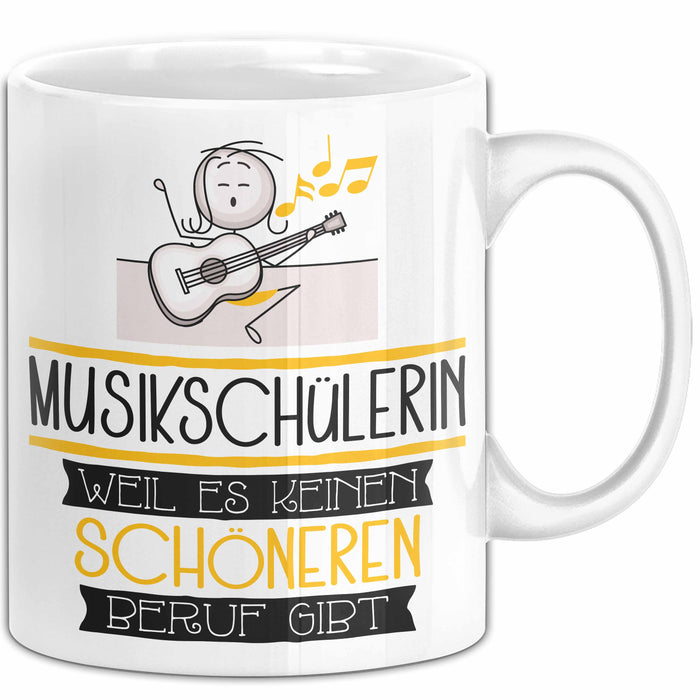 Musikschülerin Weil Es Keinen Schöneren Beruf Gibt Tasse Geschenk für Eine Musikschülerin Lustig Weiß Trendation
