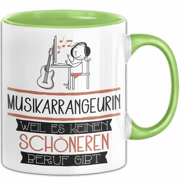 Musikarrangeurin Weil Es Keinen Schöneren Beruf Gibt Tasse Geschenk für Eine Musikarrangeurin Lustig Grün Trendation