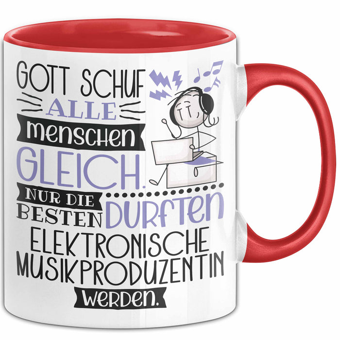 Elektronische Musikproduzentin Geschenk Becher Tasse Gott Schuf Alle Menschen Gleich Nur Die Besten Durfeten Elektronische Musikproduzentin Werden Geschenkidee Lustig Rot Trendation