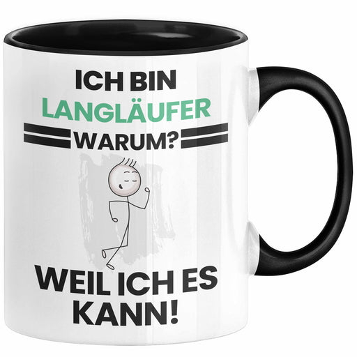 Langläufer Geschenk Tasse Lustiger Spruch Ich Bin Langläufer Warum Weil Ich Es Kann Geschenkidee Bester Langläufer Geburtstag Kaffee-Becher Trendation