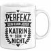 Katrin Tasse Geschenk Perfekt Sein Kann Jeder Geschenkidee Geburtstag Weiß Trendation