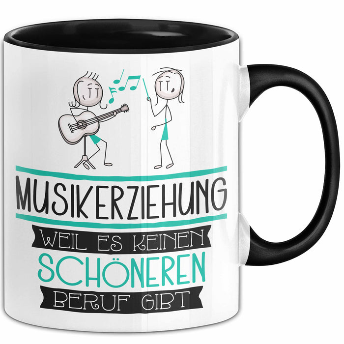 Musikerziehung Weil Es Keinen Schöneren Beruf Gibt Tasse Geschenk für Eine Musikerziehung Lustig Trendation