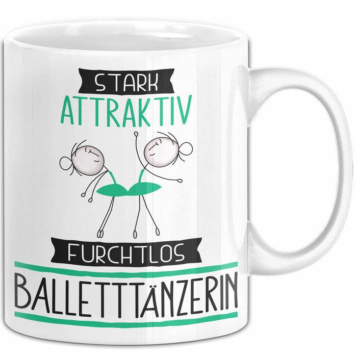 Balletttänzerin Tasse Geschenk Becher Stark Attraktiv Furchtlos Balletttänzerin Lustige Geschenkidee Weiß Trendation