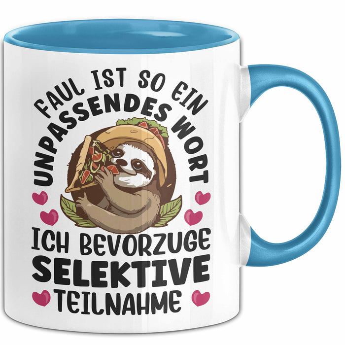 Faultier Tasse Geschenk Faul Ist So Ein Undpassendes Wort Selektive Teilnahme Geschenkidee Faul Becher Blau Trendation