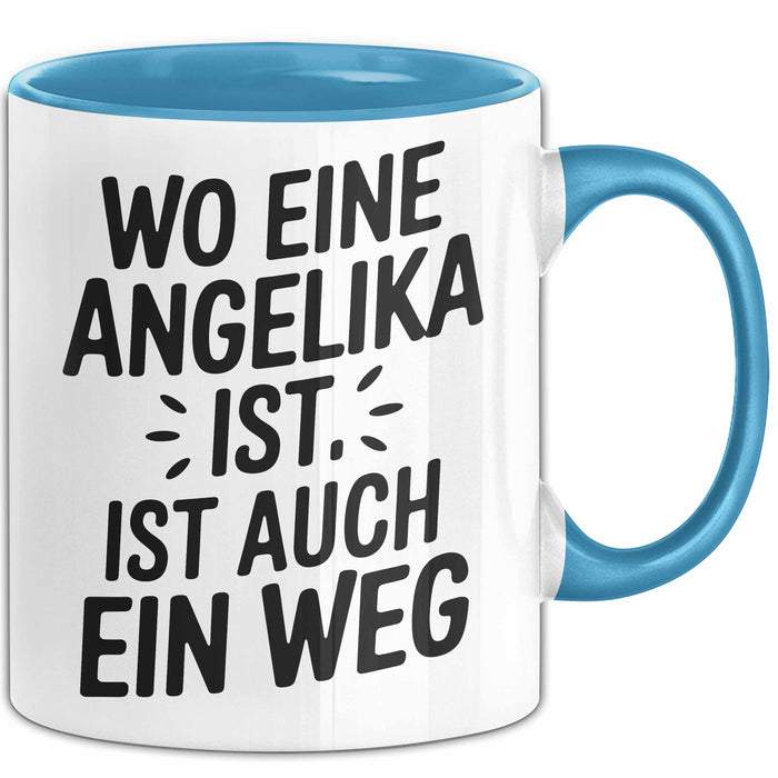 Angelika Tasse Geschenk Wo Eine Angelika Ist Ist Auch Ein Weg Geschenkidee Becher mit Name Blau Trendation