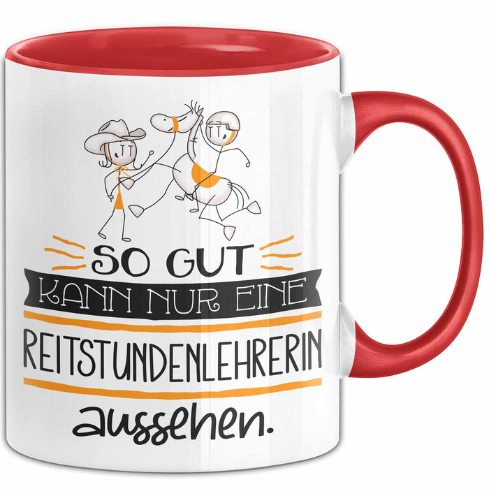 Reitstundenlehrerin Geschenk Tasse So Gut Kann Nur Eine Reitstundenlehrerin Aussehen Geschenkidee Geburtstag Weihnachten Lustig Rot Trendation