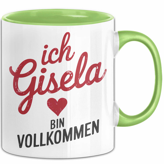 Gisela Tasse Geschenk Ich Bin Vollkommen Gisela Geschenkidee Geburtstag Grün Trendation