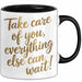 Motivierend Inspirierend Tasse Geschenk Lustige Geschenkidee Spruch Kümmere Dich Um Dich Alles Andere Kann Warten Trendation