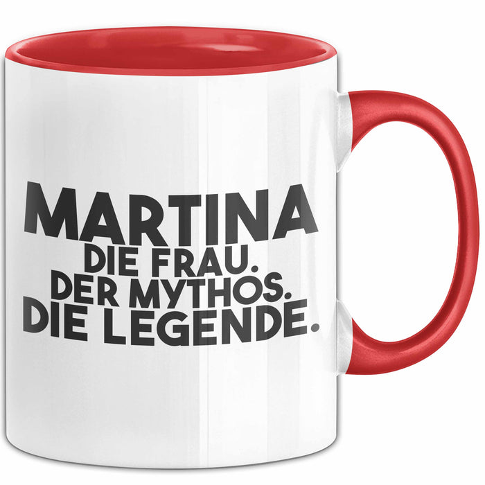 Martina Tasse Martina – Die Frau. Der Mythos. Die Legende. Geschenk Rot Trendation