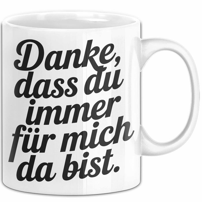 Freundschaft Tasse Geschenk Danke Dass Du Immer Da Bist Geschenkidee Weiß Trendation