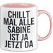 Sabine Tasse Geschenk Chillt Mal Alle Sabine Ist Da Geschenkidee Geburtstag Rosa Trendation
