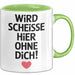 Büroarbeit Kollege Tasse Geschenk Lustige Geschenkidee Spruch Wird Scheisse Hier Ohne Dich Grün Trendation