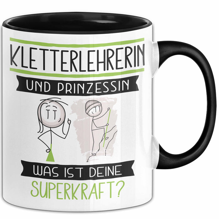 Kletterlehrerin Und Prinzessin Tasse Geschenk Für Eine Kletterlehrerin Geburtstag Was Ist Deine Superkraft Trendation