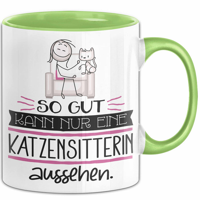 Katzensitterin Geschenk Tasse So Gut Kann Nur Eine Katzensitterin Aussehen Geschenkidee Geburtstag Weihnachten Lustig Grün Trendation