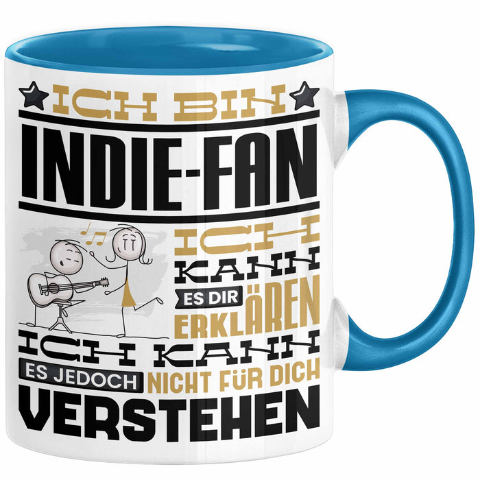 Indie-Fan Geschenk Tasse Geschenkidee für Indie-Fan Geburtstag Lustig Ich Bin Indie-Fan Ich Kann Es Dir Erklären Aber Nicht Für Dich Verstehen Blau Trendation