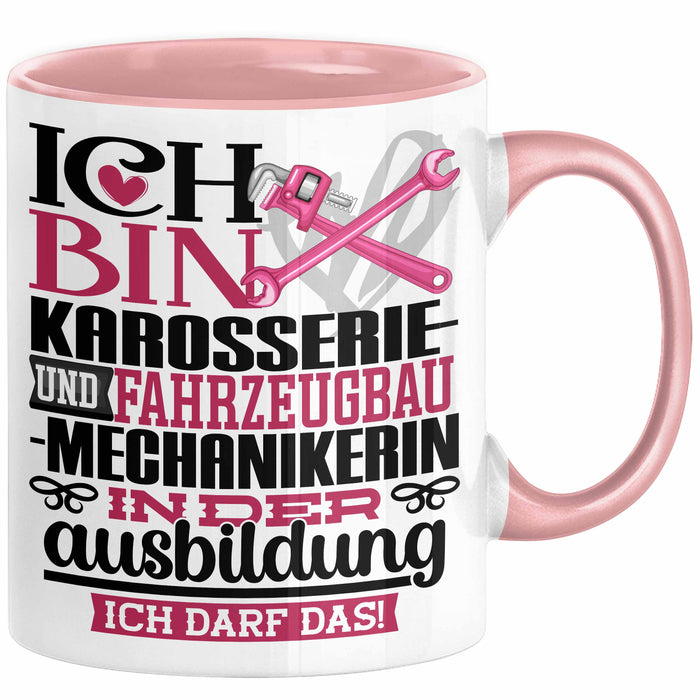 Karosserie- und Fahrzeugbaumechanikerin Ausbildung Start Geschenk Tasse Ich Bin Karosserie- und Fahrzeugbaumechanikerin In Der Ausbildung Ich Darf Das Kaffee-Becher Geschenkidee Rosa Trendation