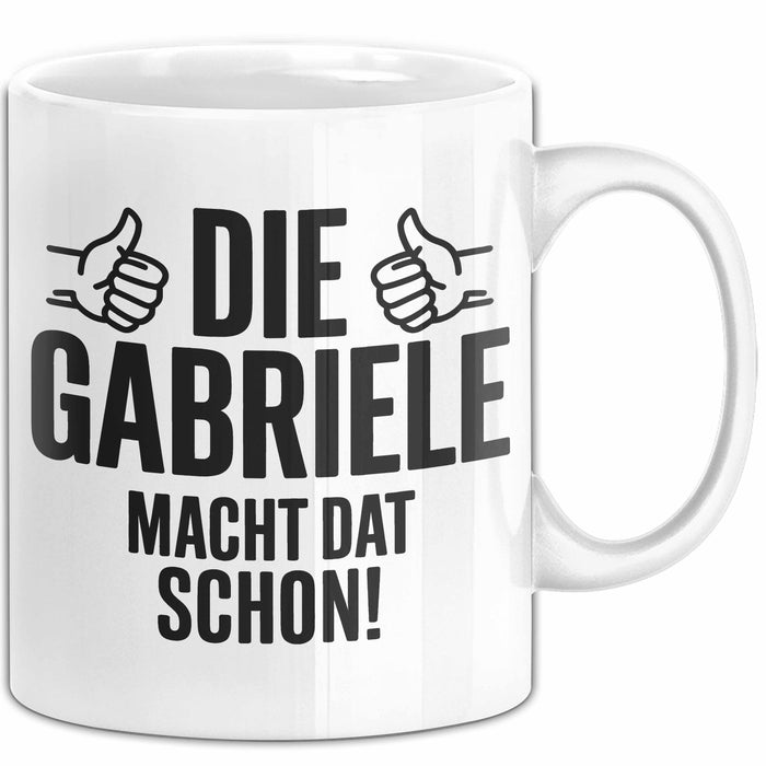 Gabriele Tasse Geschenk Die Gabriele Macht Dat Schon Geschenkidee Becher mit Name Weiß Trendation