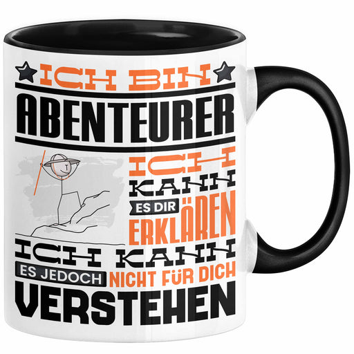 Abenteurer Geschenk Tasse Lustige Geschenkdiee für einen Abenteurer Geburtstag Ich Bin Abenteurer Ich Kann Es Dir Erklären Aber Nicht Für Dich Verstehen Schwarz Trendation