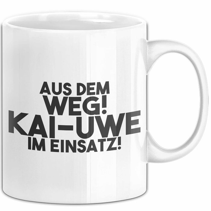 Kai-Uwe Tasse Aus Dem Weg! Kai-Uwe Im Einsatz! Geschenk