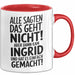 Ingrid Tasse Geschenk Alle Sagten Das Geht Nicht Aber Dann Kam Ingrid Und Hat Es Einfach Gemacht Geschenkidee Becher mit Name Rot Trendation