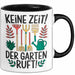 Garten Pflanzen Gärtner Tasse Geschenk Lustige Geschenkidee Spruch Keine Zeit Der Garten Ruft Trendation